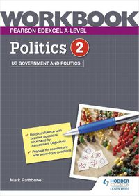 Cover image for Pearson Edexcel A-level Politics Workbook 2: US Government and Politics