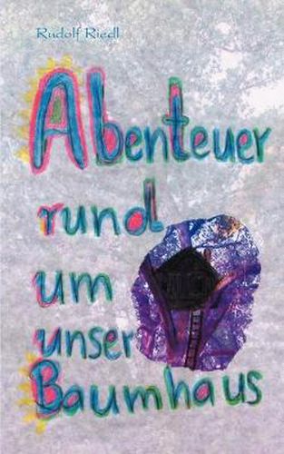 Cover image for Abenteuer rund um unsere Baumhaus