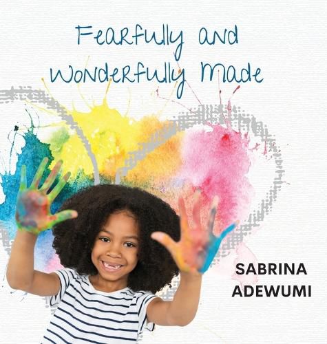 Cover image for Fearfully and Wonderfully Made