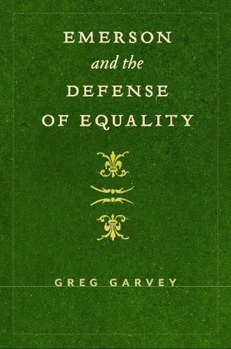 Cover image for Emerson and the Defense of Equality