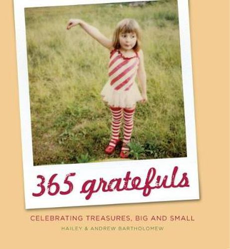 Cover image for 365 Grateful: Celebrating Treasures, Big and Small