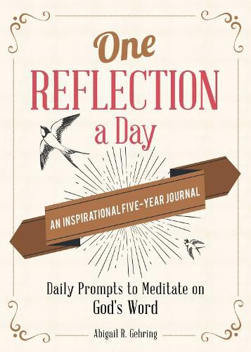 Cover image for One Reflection a Day: An Inspirational Five-Year Journal: Daily Prompts to Meditate on God's Word