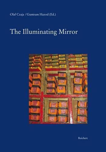 Cover image for The Illuminating Mirror: Tibetan Studies in Honour of Per K. Sorensen on the Occasion of His 65th Birthday