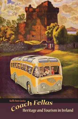 Cover image for Coach Fellas: Heritage and Tourism in Ireland