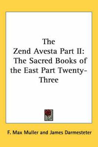 Cover image for The Zend Avesta Part II: The Sacred Books of the East Part Twenty-Three