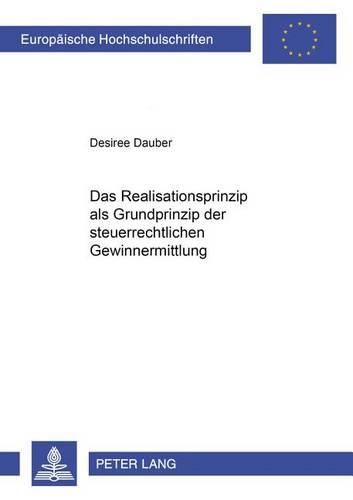 Cover image for Das Realisationsprinzip ALS Grundprinzip Der Steuerrechtlichen Gewinnermittlung