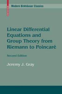 Cover image for Linear Differential Equations and Group Theory from Riemann to Poincare