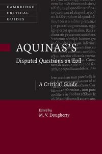 Cover image for Aquinas's Disputed Questions on Evil: A Critical Guide