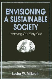 Cover image for Envisioning a Sustainable Society: Learning Our Way Out