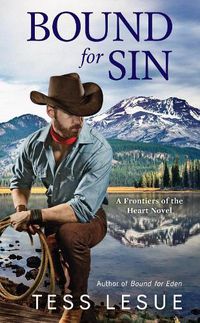 Cover image for Bound For Sin: A FRONTIERS OF THE HEART NOVEL #2