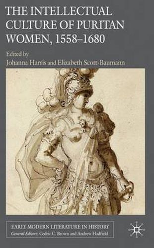 Cover image for The Intellectual Culture of Puritan Women, 1558-1680