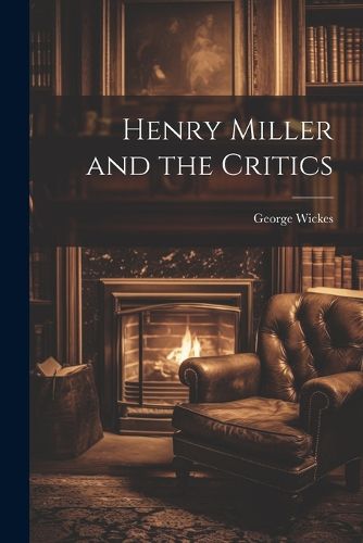 Henry Miller and the Critics