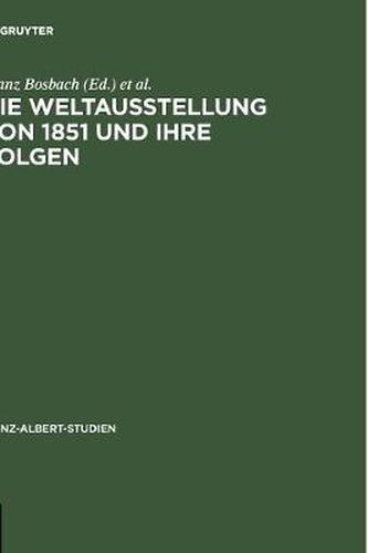 Die Weltausstellung Von 1851 Und Ihre Folgen