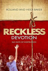 Cover image for Reckless Devotion: 365 Days of Inspiration