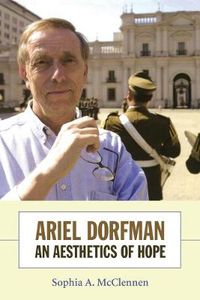 Cover image for Ariel Dorfman: An Aesthetics of Hope