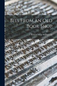Cover image for Bits From an Old Book Shop