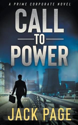 Cover image for Call to Power: A prime corporate novel