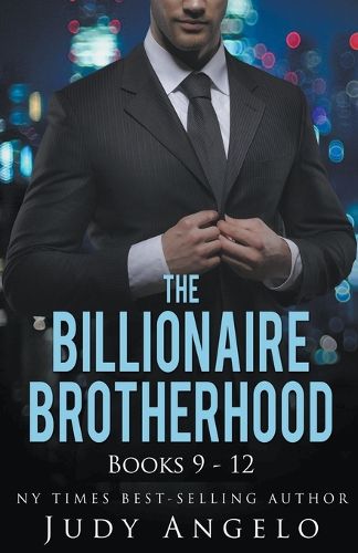 Cover image for The Billionaire Brotherhood Coll. III Bks 9 - 12