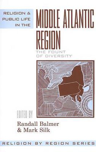 Religion and Public Life in the Middle Atlantic Region: Fount of Diversity