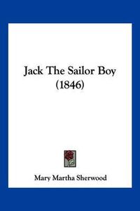 Cover image for Jack the Sailor Boy (1846)