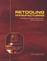 Cover image for Retooling Manufacturing: Bridging Design, Materials, and Production