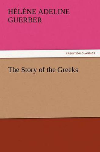 Cover image for The Story of the Greeks