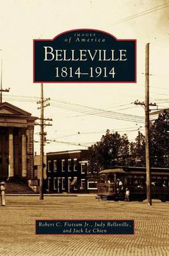 Belleville: 1814 - 1914