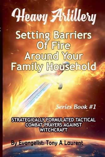 Cover image for Setting Barriers Of Fire Around Your Family Household