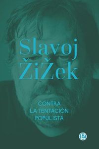 Cover image for Contra la tentacion populista: & La melancolia y el acto