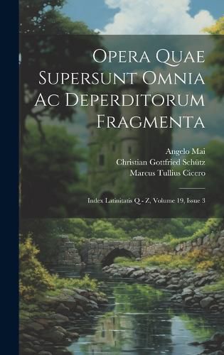 Cover image for Opera Quae Supersunt Omnia Ac Deperditorum Fragmenta