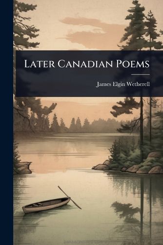 Cover image for Later Canadian Poems