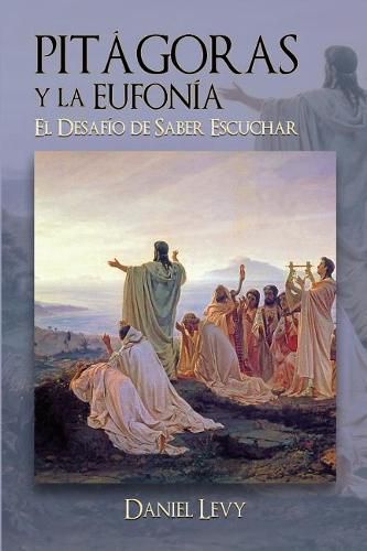 Cover image for Pitagoras y la Eufonia - El Desafio de Saber Escuchar