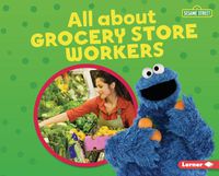 Cover image for All about Grocery Store Workers