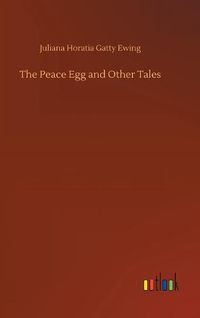 Cover image for The Peace Egg and Other Tales