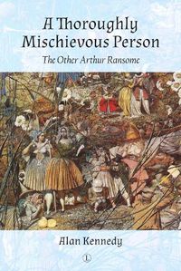 Cover image for A Thoroughly Mischievous Person: The Other Arthur Ransome