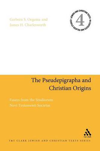 Cover image for The Pseudepigrapha and Christian Origins: Essays from the Studiorum Novi Testamenti Societas