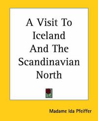 Cover image for A Visit To Iceland And The Scandinavian North