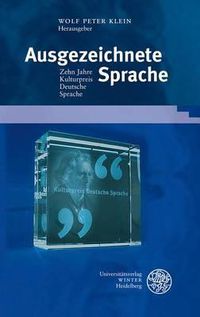 Cover image for Ausgezeichnete Sprache: Zehn Jahre Kulturpreis Deutsche Sprache