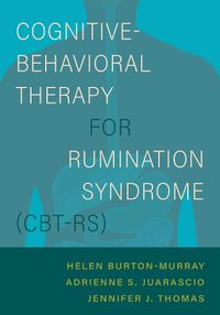 Cover image for Cognitive-Behavioral Therapy for Rumination Syndrome (CBT-RS)