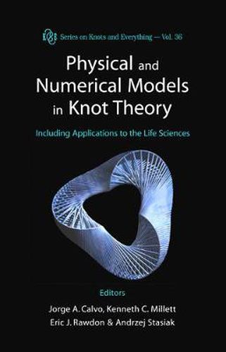 Cover image for Physical And Numerical Models In Knot Theory: Including Applications To The Life Sciences