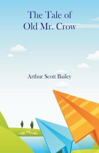 Cover image for The Tale of Old Mr. Crow