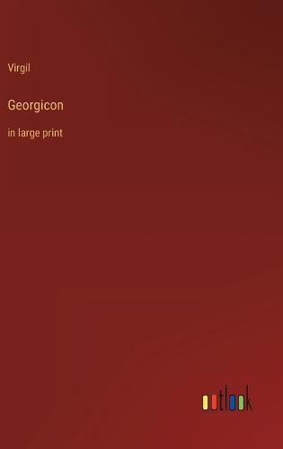 Cover image for Georgicon: in large print