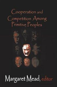 Cover image for Cooperation and Competition Among Primitive Peoples