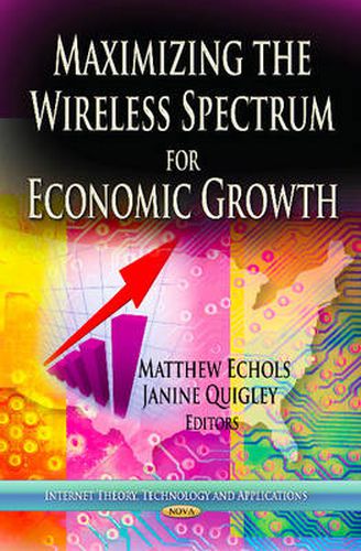 Cover image for Maximizing the Wireless Spectrum for Economic Growth