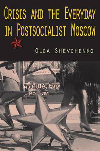Cover image for Crisis and the Everyday in Postsocialist Moscow
