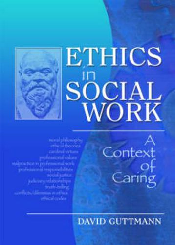 Cover image for Ethics in Social Work: A Context of Caring