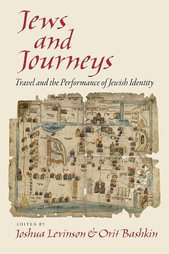 Cover image for Jews and Journeys: Travel and the Performance of Jewish Identity