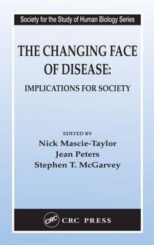 The Changing Face of Disease: Implications for Society