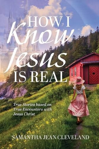 Cover image for How I Know Jesus Is Real