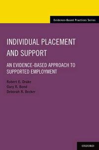 Cover image for Individual Placement and Support: An Evidence-Based Approach to Supported Employment